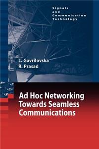 Ad-Hoc Networking Towards Seamless Communications