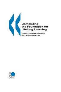 Completing the Foundation for Lifelong Learning
