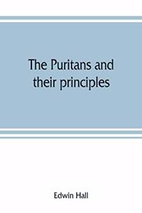 The Puritans and their principles