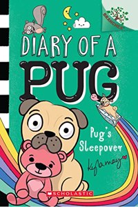 Diary of a Pug #6: Pugs Sleepover (A Branches Book)