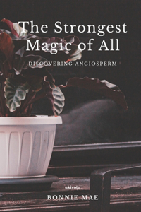 The Strongest Magic of All