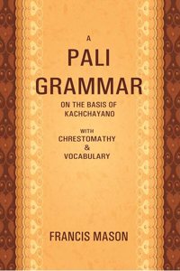 A Pali Grammar on the Basis of Kachchayano: With Chrestomathy & Vocabulary [Hardcover]