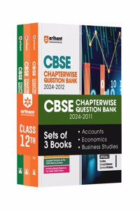 Arihant CBSE Chapterwise Question Bank | Accountancy | Economics | Business Studies | (2024-2010) With Solutions For Accountancy, Economics, Business Studies Class 12th | Previous Year Questions (PYQ) | As Per The Latest CBSE Syllabus (2024-25) | A