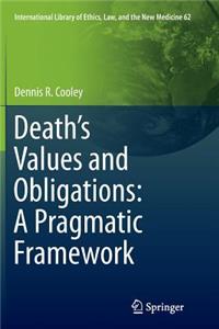 Death's Values and Obligations: A Pragmatic Framework