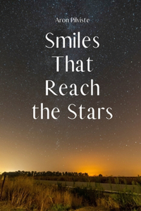 Smiles That Reach the Stars
