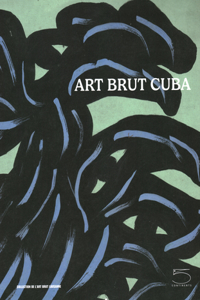 Outsider Art Cuba - Art Brut Cuba