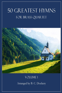 50 Greatest Hymns for Brass Quartet