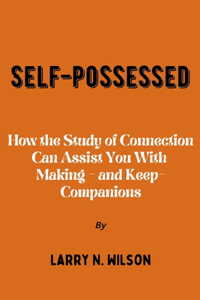 Self-possessed