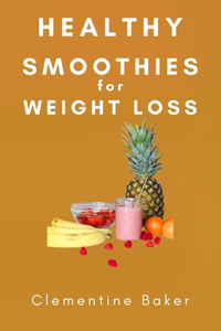 Healthy Smoothies for Weight Loss