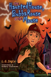 Haunted House, Bubba Rouse & the Mouse