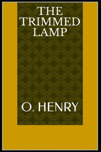 The Trimmed Lamp O. Henry