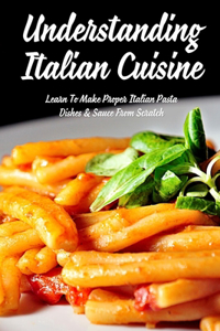Understanding Italian Cuisine