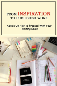 From Inspiration To Published Work