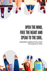 Open the Mind, Free the Heart and Speak to the Soul