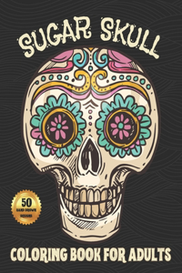 Sugar Skull Coloring Book For Adults
