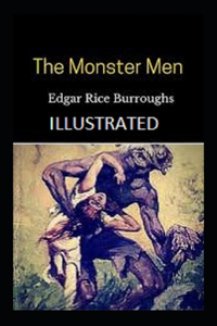 The Monster Men Illustrated