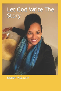 Let God Write The Story