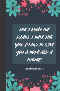 For I Know the Plans I Have for You, Plans to Give You a Hope and a Future!