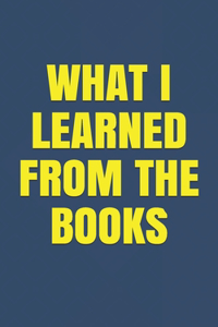 What I Learned from the Books