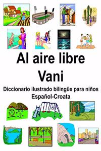 Español-Croata Al aire libre/Vani Diccionario ilustrado bilingüe para niños
