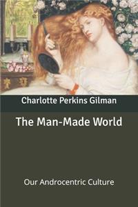 The Man-Made World