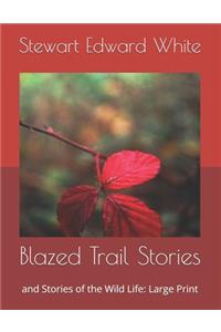 Blazed Trail Stories