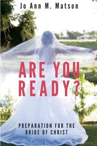 Are You Ready?: Preparation For the Bride of Christ