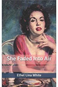 She Faded Into Air