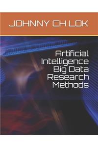 Artificial Intelligence Big Data Research Methods