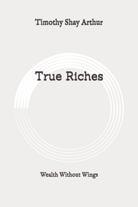 True Riches