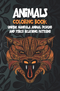 Animals - Coloring Book - Unique Mandala Animal Designs and Stress Relieving Patterns