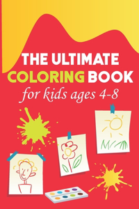 Ultimate Coloring Book for Kids Ages 4-8