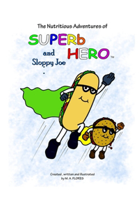 The Nutritious Adventures of Superb Hero and Sloppy Joe
