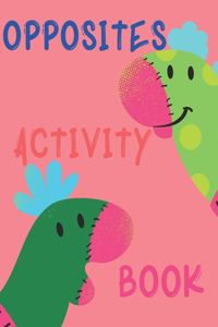 Opposites Activity Book