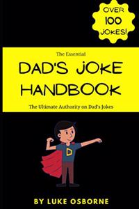 The Essential Dad's Joke Handbook