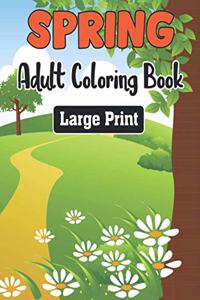 Spring Adult Coloring Book Large Print