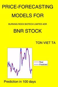 Price-Forecasting Models for Burning Rock Biotech Limited ADR BNR Stock