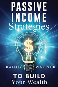 Passive Income Strategies to Build Your Wealth