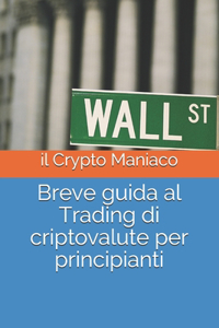 Breve guida al Trading di criptovalute per principianti