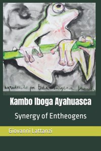 Kambo Iboga Ayahuasca