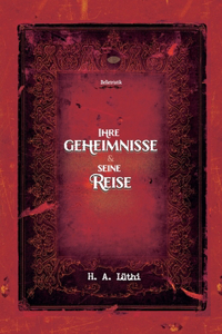 Ihre Geheimnisse & seine Reise