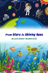 From Stars to Shining Seas