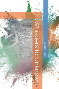 Whispers to Unknown