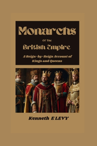 Monarchs Of The British Empire