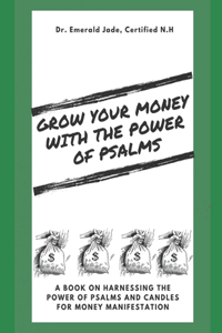 Grow Your Money With The Power of Psalms