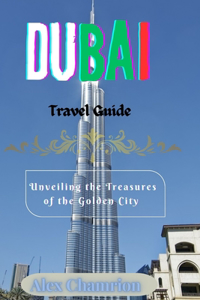 Dubai Travel Guide