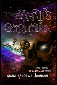 Mantis Corruption - Book Three