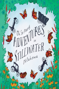 Oh So Many Adventures, in Stillwater Oklahoma