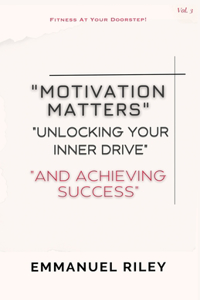 Motivation Matters