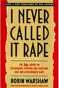 I Never Called It Rape
